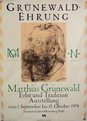 Grünewald Ehrung. Matthias Grünewald Erbe und Tradition Ausstellung vom 1. September bis 15. Okto...