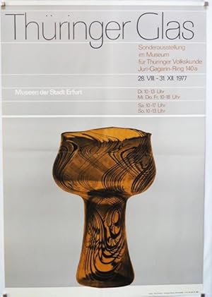 Thüringer Glas. Sonderausstellung im Museum für Thüringer Volkskunde Juri-Gagarin-Ring 140a. 28.V...