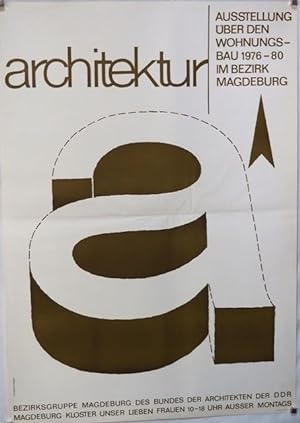 architektur. Ausstellung über den Wohnungsbau 1976-80 im Bezirk Magdeburg. Bezirksgruppe Magdebur...