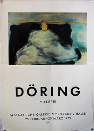 Döring. Malerei. Staatliche Galerie Moritzburg Halle. 25.Februar - 25.März 1979.