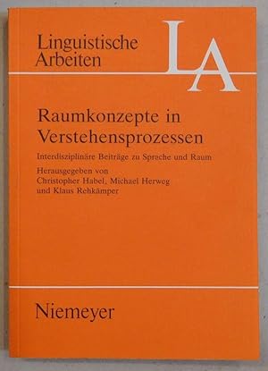 Bild des Verkufers fr Raumkonzepte in Verstehensprozessen. Interdisziplinre Beitrge zu Sprache und Raum. (Linguistische Arbeiten : Band 233). zum Verkauf von Antiquariat Martin Barbian & Grund GbR