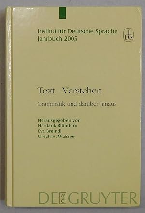 Image du vendeur pour Text - Verstehen: Grammatik und darber hinaus. (Institut fr Deutsche Sprache : Jahrbuch 2005). mis en vente par Antiquariat Martin Barbian & Grund GbR