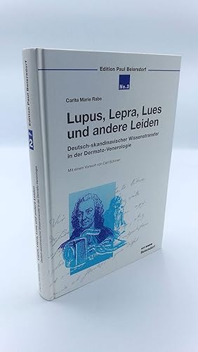 Lupus Lepra Lues und andere Leiden Deutsch-skandinavischer Wissenstransfer in der Dermato-Venerol...