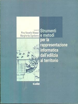 Bild des Verkufers fr Strumenti e metodi per la rappresentazione informatica dall'edilizia al territorio zum Verkauf von Librodifaccia