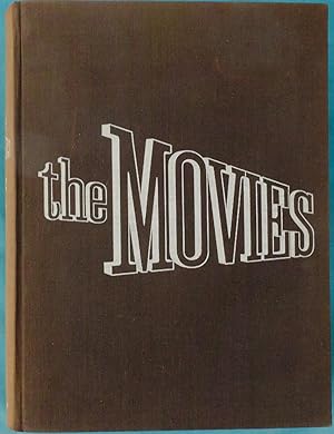 Seller image for The Movies; The Sixty-Year Story of the World Of Hollywood from Pre-Nickolodeon Days to The Present for sale by AdLib[[er]]