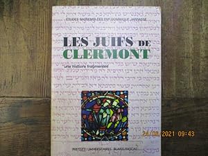 Imagen del vendedor de Les juifs de Clermont. Une histoire fragmente. a la venta por LE MUSEE DU LIVRE