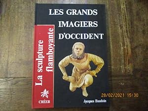 Immagine del venditore per La sculpture flamboyante. Les grands imagiers d'Occident. venduto da LE MUSEE DU LIVRE