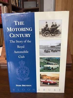 The Motoring Century (The Story of the Royal Automobile Club)
