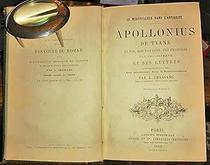 Apollonius de Tyane sa vie, ses voyages, ses prodiges par Philostrate et ses lettres ouvrages tra...