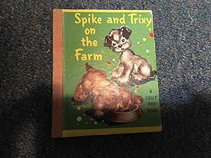 Seller image for SPIKE AND TRIXY ON THE FARM for sale by Betty Mittendorf /Tiffany Power BKSLINEN