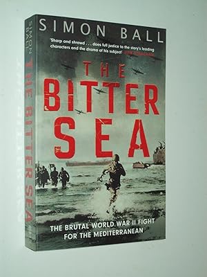 Seller image for The Bitter Sea: The Brutal World War II Fight for the Mediterranean for sale by Rodney Rogers