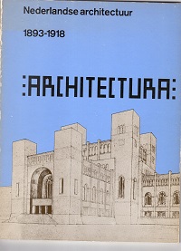 Nederlandse architectuur 1893-1918: Architectura (Dutch Edition)