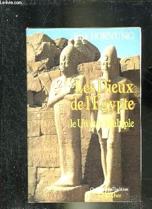 Bild des Verkufers fr LES DIEUX DE L'EGYPTE LE UN ET LE MULTIPLE - COLLECTION CIVILISATION ET TRADITION. zum Verkauf von Le-Livre