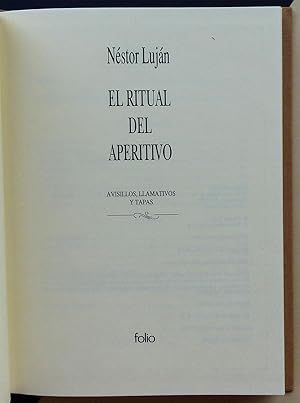 Seller image for El ritual del aperitivo. Avisillos, llamativos y tapas. for sale by Il Tuffatore