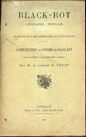 Bild des Verkufers fr BLACK-ROT - "GUIGNARDIA BIDVELLII" - Son traitement par un simple perfectionnement de la Bouillie Bordelaise - COMMUNICCATION AU CONGRES DU BLACK-ROT qui doit se reunir les 7 et 8 decembre 1896,  bordeaux. zum Verkauf von Le-Livre