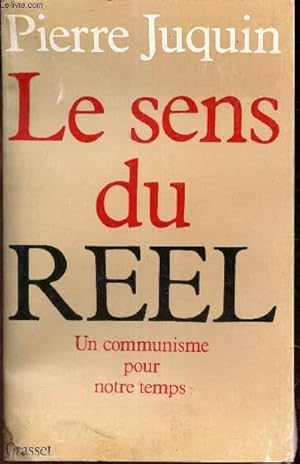 Bild des Verkufers fr LE SENS DU REEL - UN COMMUNISME POUR NOTRE TEMPS. zum Verkauf von Le-Livre
