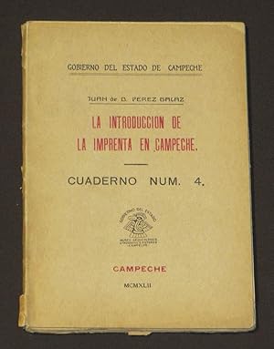 La Introducción de la Imprenta en Campeche. Cuaderno Num. 4