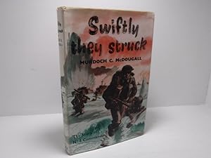 Swiftly They Struck - The Story of No. 4 Commando