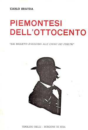 Imagen del vendedor de PIEMONTESI DELL'OTTOCENTO. Dai biglietti d'augurio alle chiavi dei feretri. a la venta por Laboratorio del libro