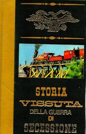 Image du vendeur pour Storia vissuta della Guerra di Secessione. Volume I mis en vente par Laboratorio del libro