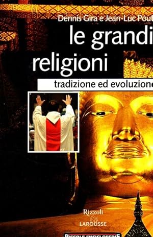 LE GRANDI RELIGIONI Tradizione ed evoluzione