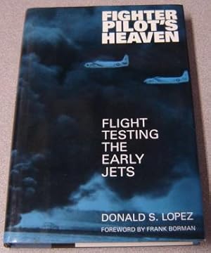 Image du vendeur pour Fighter Pilot's Heaven: Flight Testing the Early Jets mis en vente par Books of Paradise