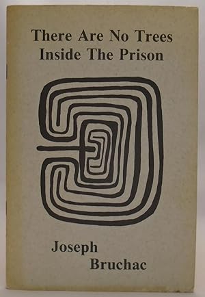 Seller image for There Are No Trees Inside the Prison--Inscribed for sale by Grey Matter Books