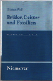 Brüder, Geister und Fossilien Eduard Mörikes Erfahrungen der Umwelt mit Originalwidmung vom Autor