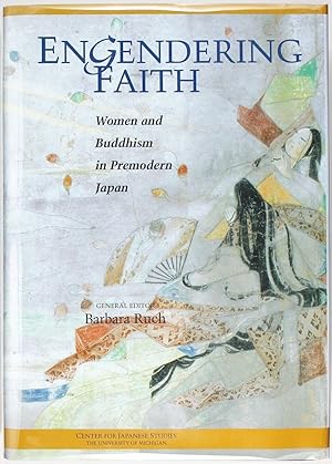 Engendering Faith: Women and Buddhism in Premodern Japan