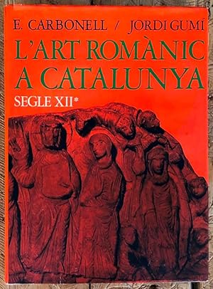 L'art romànic a Catalunya. Segle XII*. De Sant Pere de Roda a Roda D'Isàvena