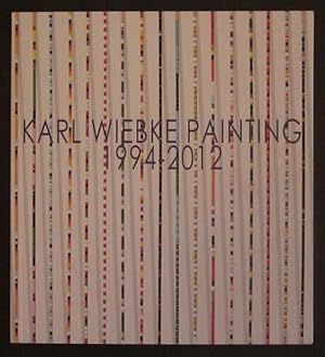 Imagen del vendedor de Karl Wiebke Painting 1994-2012 a la venta por Goulds Book Arcade, Sydney