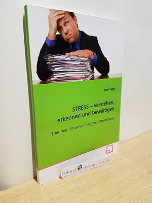 Seller image for STRESS - verstehen, erkennen und bewltigen: Theorien, Ursachen, Folgen, Vermeidung for sale by Roland Antiquariat UG haftungsbeschrnkt