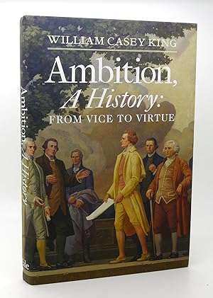 Bild des Verkufers fr AMBITION, A HISTORY From Vice to Virtue zum Verkauf von Rare Book Cellar