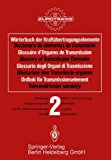 Seller image for Wrterbuch der Kraftbertragungselemente / Diccionario elementos de transmisin / Glossaire des Organes de Transmission / Glossary of Transmission . Band 2 Kuggvxlar / Osa 2 Hammasvaihteet for sale by Antiquariat Bookfarm