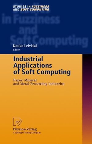 Immagine del venditore per Industrial Applications of Soft Computing venduto da Antiquariat Bookfarm