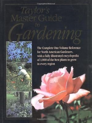 Bild des Verkufers fr Taylor's Master Guide to Gardening (Taylor's guides) zum Verkauf von Antiquariat Buchhandel Daniel Viertel