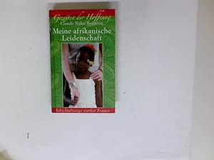 Bild des Verkufers fr Meine afrikanische Leidenschaft - Gezeiten der Hoffnung, Schicksalswege starker Frauen zum Verkauf von Antiquariat Buchhandel Daniel Viertel