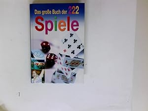 Das große Buch der 222 Spiele. [Texte: Barbara Eichenauer. Ill.: Ingo Löchert]