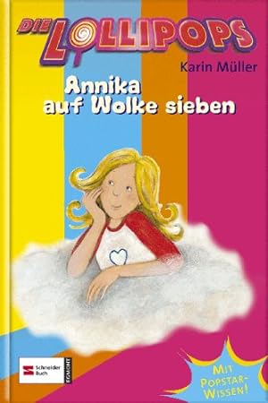 Seller image for Die Lollipops; Teil: Annika auf Wolke sieben for sale by Antiquariat Buchhandel Daniel Viertel