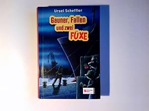 Seller image for Gauner, Fallen und zwei Fxe. Ursel Scheffler for sale by Antiquariat Buchhandel Daniel Viertel