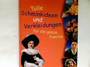 Tolle Schminkideen und Verkleidungen für die ganze Familie.