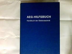 Bild des Verkufers fr AEG-Hilfsbuch : Handbuch d. Elektrotechnik zum Verkauf von Antiquariat Buchhandel Daniel Viertel