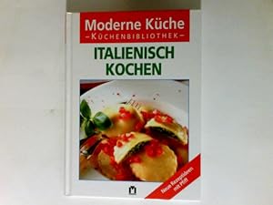 Immagine del venditore per Italienisch kochen : neue Rezeptideen mit Pfiff Moderne Kche venduto da Antiquariat Buchhandel Daniel Viertel