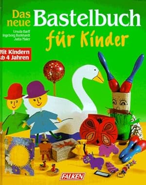 Immagine del venditore per Das neue Bastelbuch fr Kinder venduto da Antiquariat Buchhandel Daniel Viertel