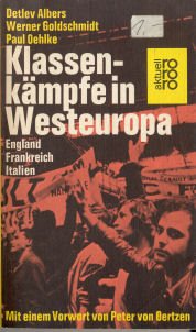 Bild des Verkufers fr Klassenkmpfe in Westeuropa : Frankreich, Italien, Grossbritannien. Mit e. Vorw. von Peter von Oertzen. zum Verkauf von Antiquariat Buchhandel Daniel Viertel