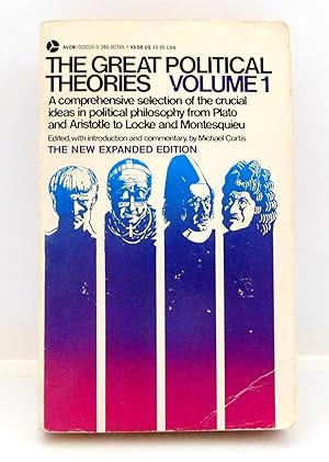 Imagen del vendedor de The Great Political Theories Volume 1 A Comprehensive Selection of the Crucial Ideas in Political Philosophy from Plato and Aristotle to Locke and Montesquieu a la venta por The Parnassus BookShop