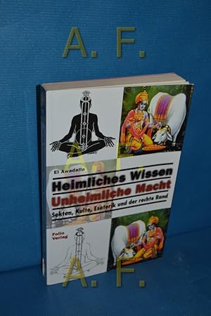 Seller image for Heimliches Wissen, unheimliche Macht : Sekten, Kulte, Esoterik und der rechte Rand for sale by Antiquarische Fundgrube e.U.