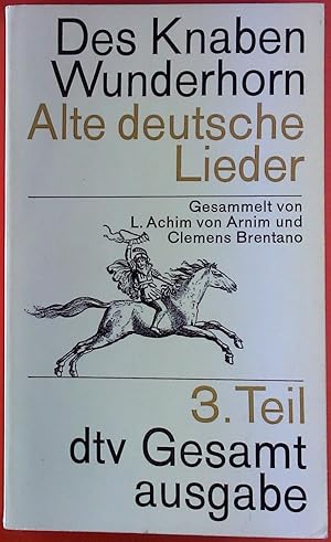 Imagen del vendedor de Des Knaben Wunderhorn. Alte deutsche Lieder, 3. TEIL a la venta por biblion2