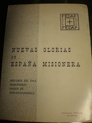 Seller image for Nuevas glorias de Espaa Misionera. Historia del EMA. Misioneros. Pases de Hispanoamrica for sale by Librera Antonio Azorn