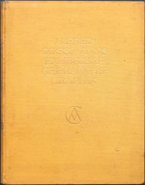 Alfred Cossmanns Exlibris und Gebrauchsgraphik